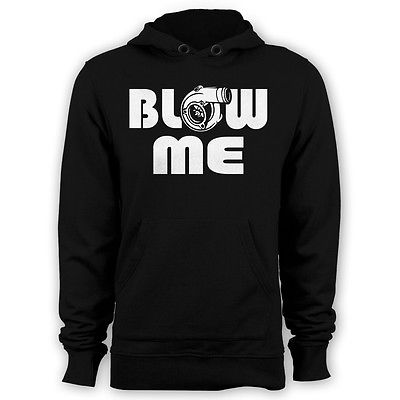 Blow Me hoodie funny JDM turbocharger hoody