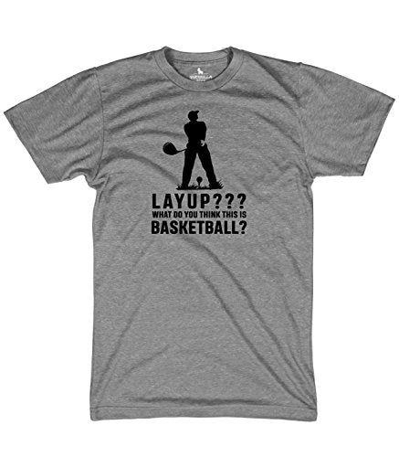 Layup? What is This Basketball? Shirt Funny Golfing Tshirts Graphic tees