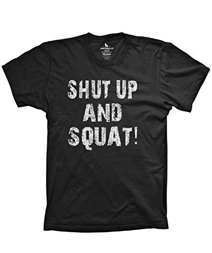 Guerrilla Tees Shut up and Squat Shirt Workout Shirts Funny Weightlifting Tshirts