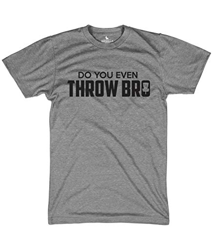 Do You Even Throw bro Funny disc Golf Shirts Graphic Frisbee Golf Tshirts