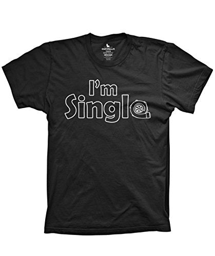 Guerrilla Tees I'm single funny boost tshirt turbo turbocharged JDM shirts